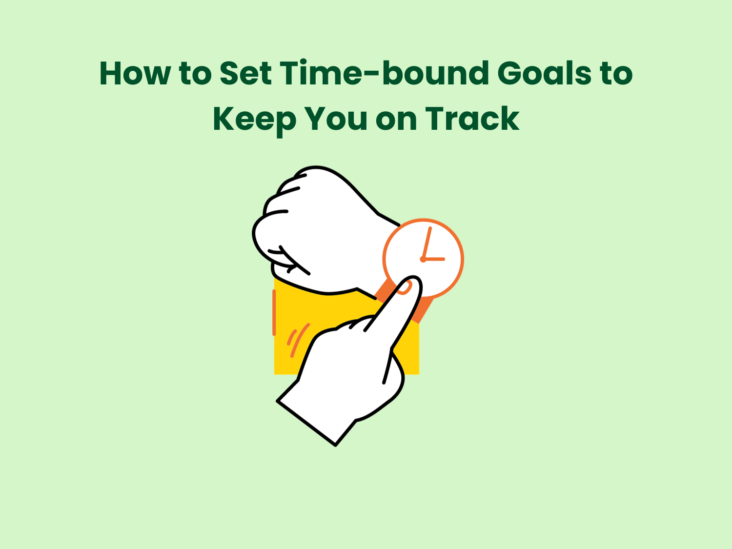 You are currently viewing How to Set Time-bound Goals to Keep You on Track