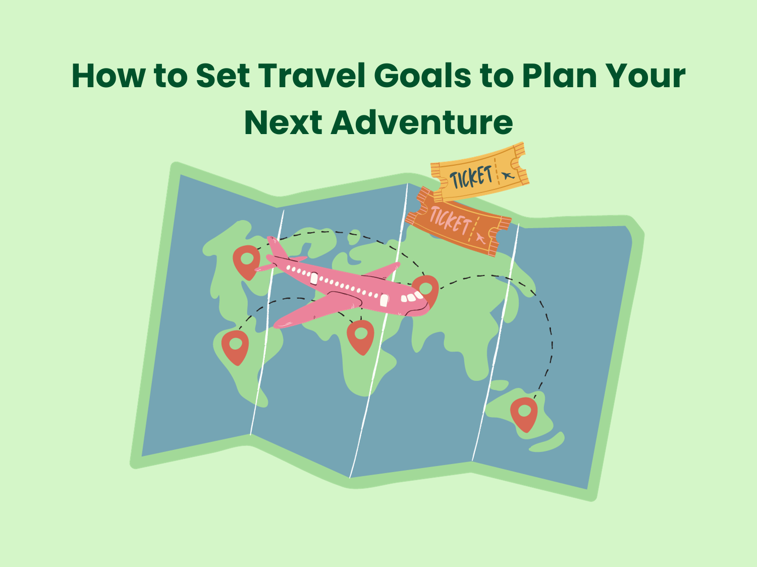 You are currently viewing How to Set Travel Goals to Plan Your Next Adventure