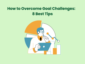 Read more about the article How to Overcome Goal Challenges: 8 Best Tips