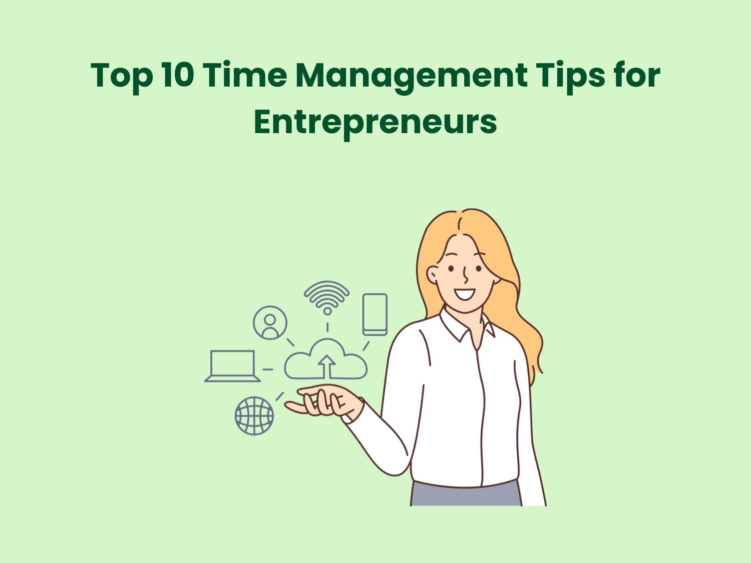 You are currently viewing Top 10 Time Management Tips for Entrepreneurs